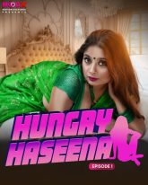 [18+] Hungry Haseena (2024) S01E01 Hindi Uncut MoodX Hot Web Series