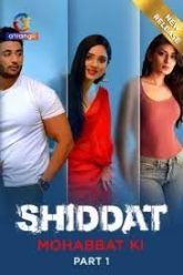 [18+] Shiddat-Mohabbat Ki Part 2 (2024) S01 Hindi Atrangii Hot Web Series